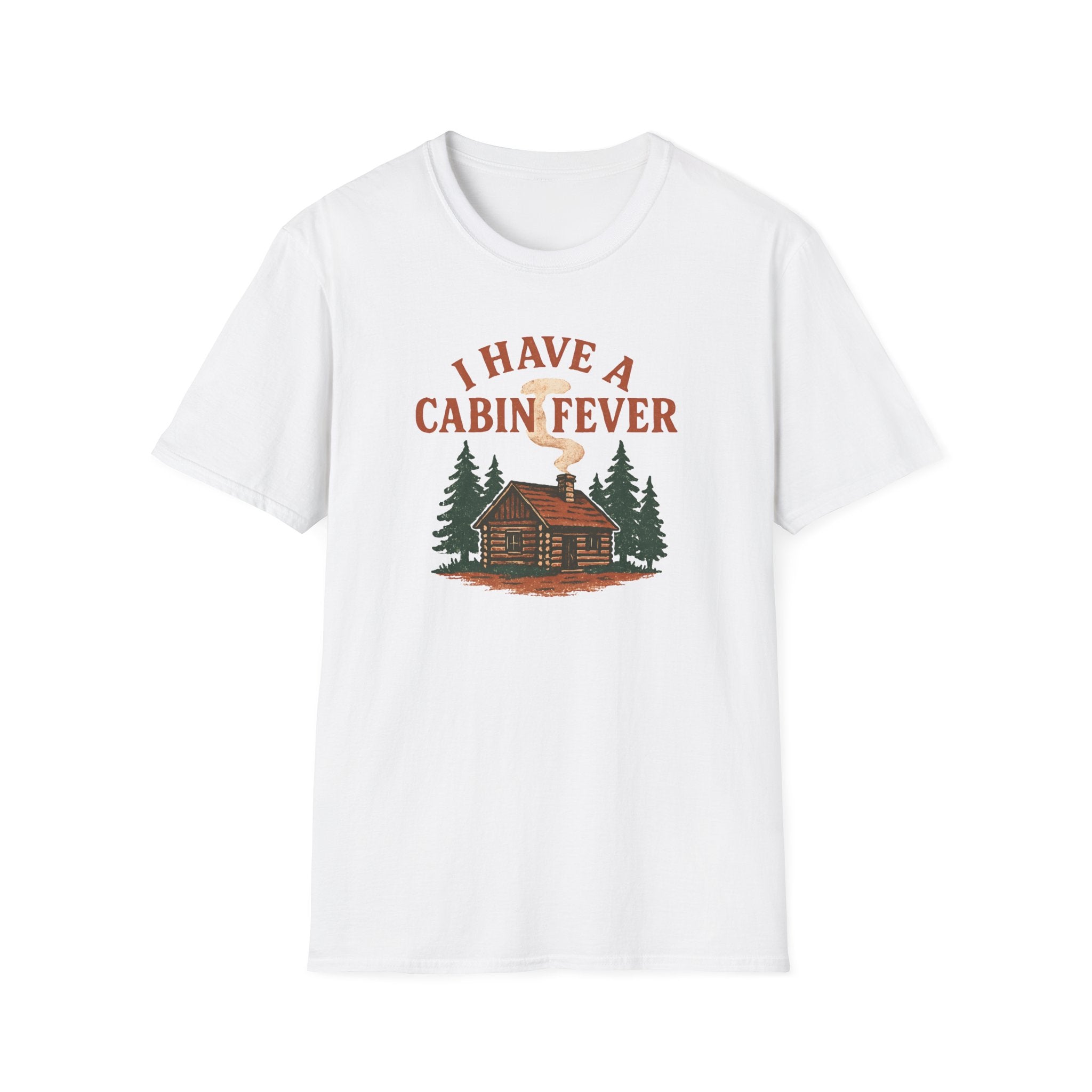 I Have Cabin Fever T-Shirt