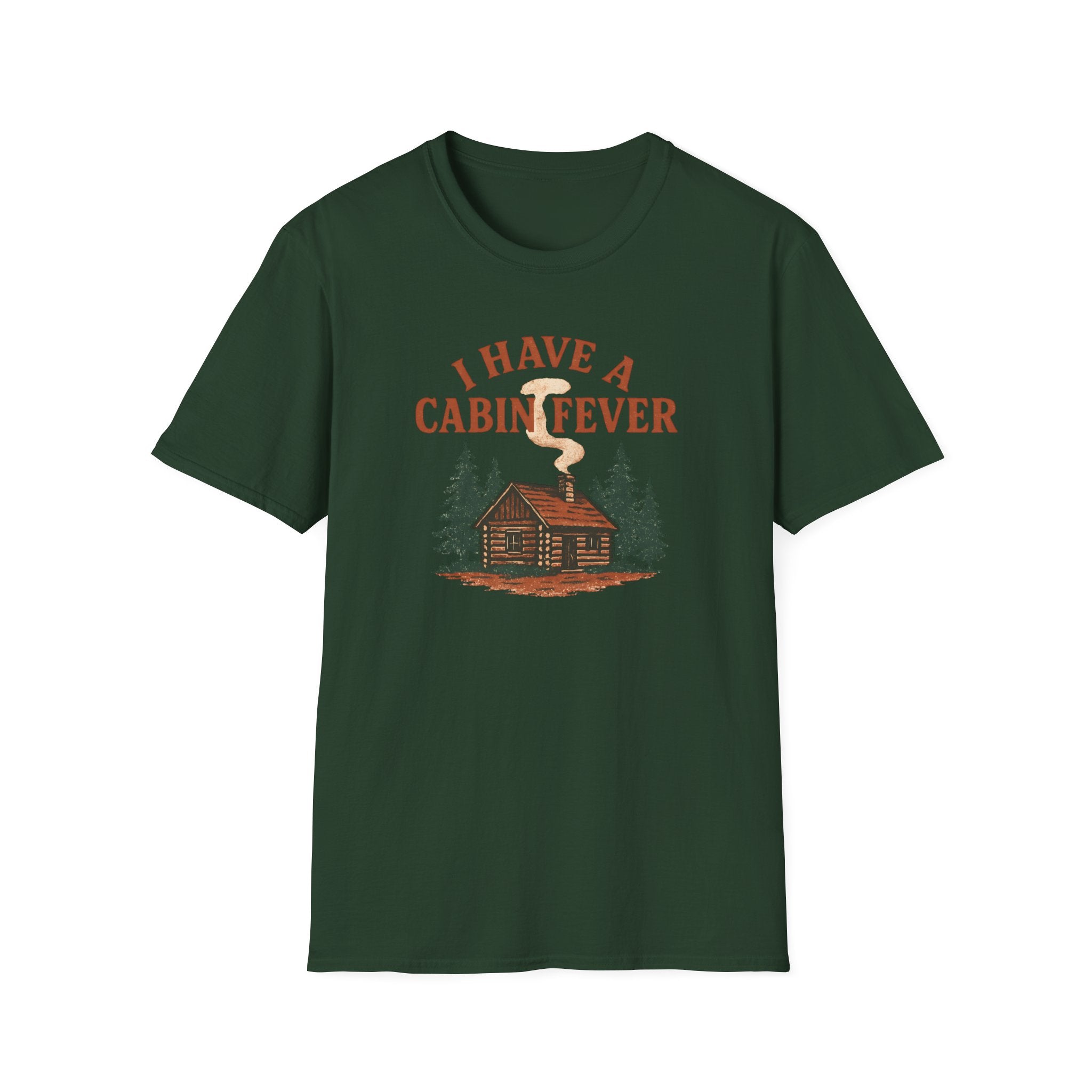 I Have Cabin Fever T-Shirt